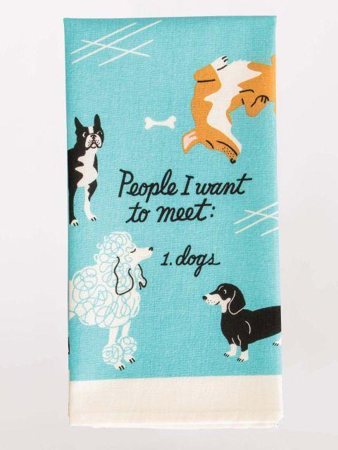 Blue Q - People I Want to Meet: Dogs Dish Towel - Knock Your Socks Off