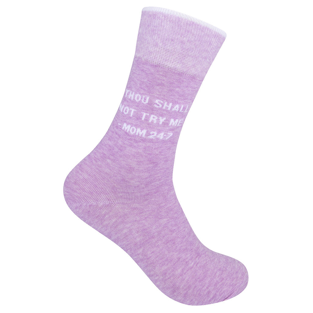 Funatic - Thou Shall Not Try Me - Mom 24:7 Crew Socks | Men's / Women's - Knock Your Socks Off