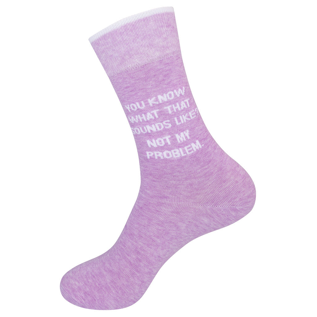 Single pink Not My Problem crew sock shown in side profile on a display foot