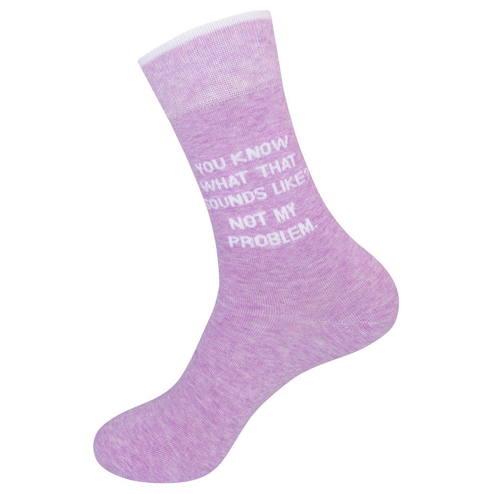 Single pink Not My Problem crew sock shown in side profile on a display foot