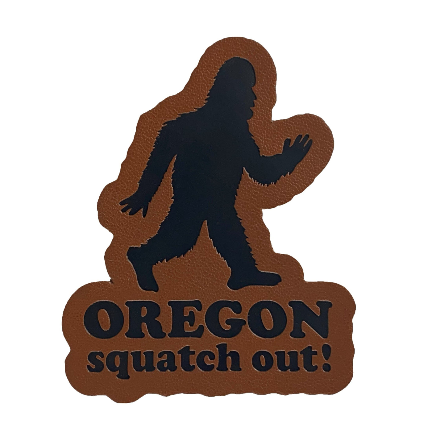 Squatch Out Oregon Faux Leather Sew-On Patch - Knock Your Socks Off